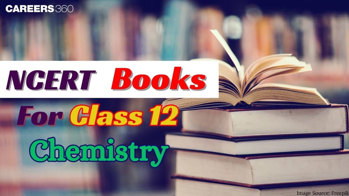 NCERT Books for Class 12 Chemistry 2025-26: Download Free PDF